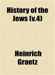 History of the Jews (v.4),1153240815,9781153240819