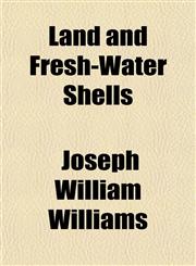 Land and Fresh-Water Shells,1151502278,9781151502278