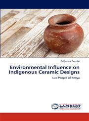 Environmental Influence on Indigenous Ceramic Designs,3848487675,9783848487677