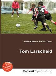 Tom Larscheid,5512039075,9785512039076