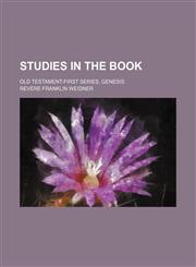 Studies in the book; Old Testament-first series, Genesis,1130815102,9781130815108
