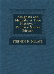 Assignats and Mandats A True History.,1289749760,9781289749767