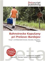 Bahnstrecke Kapušany pri Prešove-Bardejov,6135014765,9786135014761
