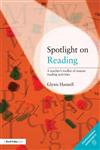 Spotlight on Reading A Teacher's Toolkit of Instant Reading Activities,0415473071,9780415473071