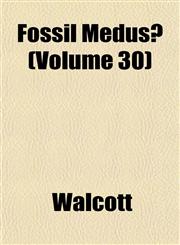 Fossil Medusæ (Volume 30),1152914634,9781152914636