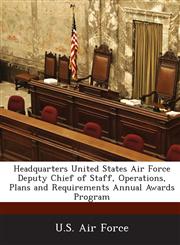 Headquarters United States Air Force Deputy Chief of Staff, Operations, Plans and Requirements Annual Awards Program,1249204658,9781249204657