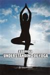 A Broader Understanding of Yoga 1st Edition,8180903281,9788180903281