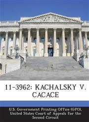 11-3962 Kachalsky V. Cacace,1295256800,9781295256808