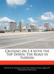 Cruising on I-4 with the Top Down The Road in Florida,1240935595,9781240935598