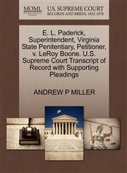 E. L. Paderick, Superintendent, Virginia State Penitentiary, Petitioner, v. LeRoy Boone. U.S. Supreme Court Transcript of Record with Supporting Pleadings,1270669079,9781270669074