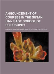 Announcement of courses in the Susan Linn Sage School of Philosophy,1459035372,9781459035379