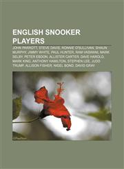 English snooker players John Parrott, Steve Davis, Ronnie O'Sullivan, Shaun Murphy, Jimmy White, Paul Hunter, Ram Vaswani, Mark Selby,1155862015,9781155862019
