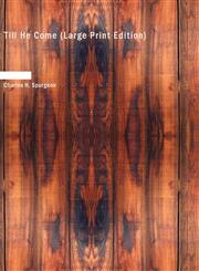 Till He Come (Large Print Edition),1437507379,9781437507379