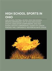 High school sports in Ohio High school football in Ohio, Ohio high school sports conferences,1158197276,9781158197279