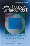 Workouts and Turnarounds II Global Restructuring Strategies for the Next Century : Insights from the Leading Authorities in the Field,0471246360,9780471246367