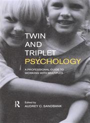 Twin and Triplet Psychology A Professional Guide to Working with Multiples,0415183987,9780415183987
