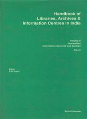 Handbook of Libraries, Archives and Information Centres in India Humanities Information Systems and Centres Vol. 9, Part II,8185179530,9788185179537