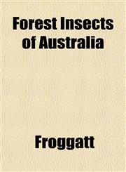 Forest Insects of Australia,1153223538,9781153223539