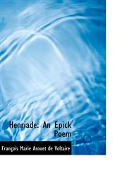 Henriade An Epick Poem,1110996934,9781110996933
