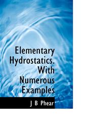 Elementary Hydrostatics. With Numerous Examples,1117559408,9781117559407