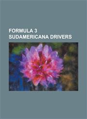 Formula 3 Sudamericana Drivers Affonso Giaffone, Alexandre Sarnes Negrao, Ana Beatriz, Andre Negrao, Bruno Andrade (Racing Driver), Bruno Junqueira,,1156063345,9781156063347