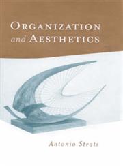 Organization and Aesthetics,076195239X,9780761952398