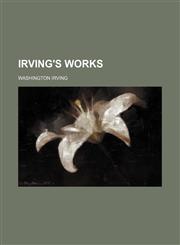 Irving's Works (Volume 3),1151210439,9781151210432