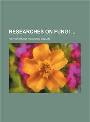 Researches on Fungi,1130303675,9781130303674