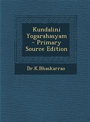 Kundalini Yogarahasyam - Primary Source Edition,1293658081,9781293658086