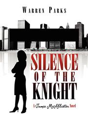 Silence of the Knight A Jamie McAllister Novel,1606105345,9781606105344