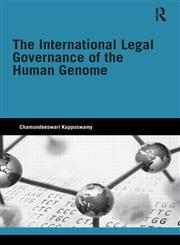 The International Legal Governance of the Human Genome 1st Edition,0415534259,9780415534253