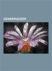 Genderqueer Androgyny, Atypical Gender Role, Audre Lorde Project, Bigender, Discrimination Towards Non-Binary Gender Persons, Fant,1230534253,9781230534251