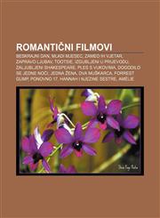 Romantični filmovi Beskrajni dan, Mladi mjesec, Zameo ih vjetar, Zapravo ljubav, Tootsie, Izgubljeni u prijevodu, Zaljubljeni Shakespeare,1233032224,9781233032228
