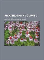 Proceedings (Volume 3),1458957020,9781458957023