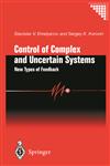 Control of Complex and Uncertain Systems New Types of Feed Back,1852333022,9781852333027
