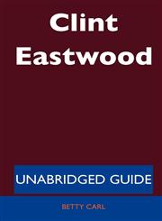 Clint Eastwood - Unabridged Guide,1486197302,9781486197309