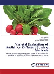 Varietal Evaluation of Radish on Different Sowing Methods,3848449781,9783848449781