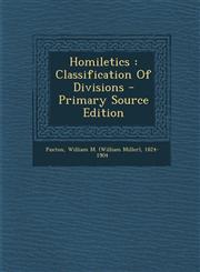 Homiletics Classification of Divisions - Primary Source Edition,1293695319,9781293695319