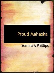 Proud Mahaska,1116120380,9781116120387