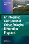 An Integrated Assessment of Chinas Ecological Restoration Programs,9048126541,9789048126545