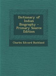 Dictionary of Indian Biography - Primary Source Edition,1294312790,9781294312796