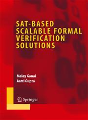 SAT-Based Scalable Formal Verification Solutions,0387691669,9780387691664
