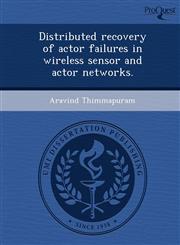 Distributed recovery of actor failures in wireless sensor and actor networks.,1248966368,9781248966365