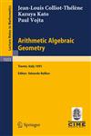 Arithmetic Algebraic Geometry Lectures Given at the 2nd Session of the Centro Internazionale Matematico Estivo (C.I.M.E.) Held in Trento, Italy, Jun,3540571108,9783540571100