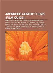 Japanese comedy films (Film Guide) Hana Yori Dango Final, Sonic the Hedgehog: The Movie, Pyu to Fuku! Jaguar, Hula Girls,115555759X,9781155557595