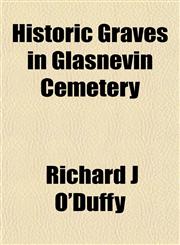 Historic Graves in Glasnevin Cemetery,1152294229,9781152294226