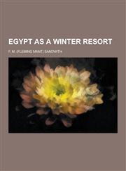 Egypt as a winter resort,1230285687,9781230285689