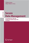 Secure Data Management 5th VLDB Workshop, SDM 2008, Auckland, New Zealand, August 24, 2008, Proceedings,3540852581,9783540852582