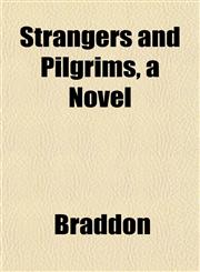 Strangers and Pilgrims, a Novel,1152618474,9781152618473