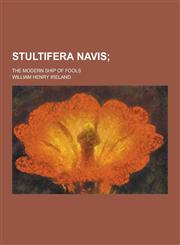 Stultifera Navis; The Modern Ship of Fools,1230239820,9781230239828